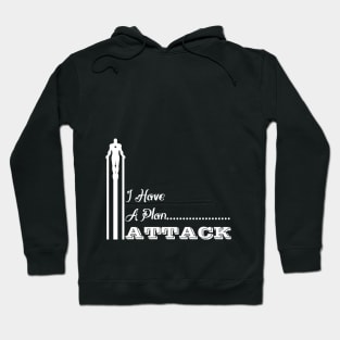 Iron Words - I Have A Plan, ATTACK Hoodie